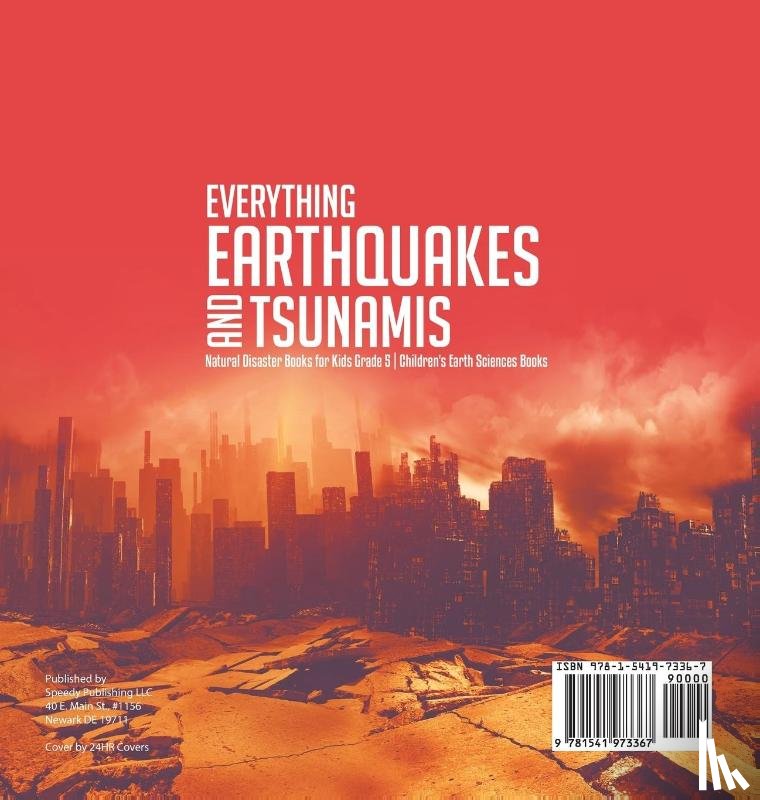Baby Professor - Everything Earthquakes and Tsunamis Natural Disaster Books for Kids Grade 5 Children's Earth Sciences Books