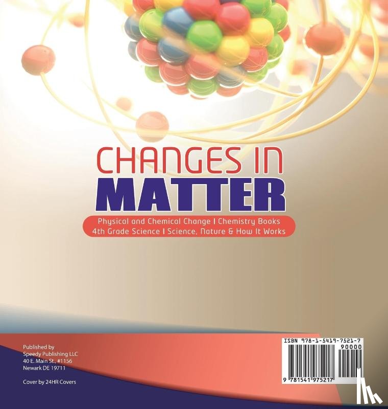 Baby Professor - Changes in Matter Physical and Chemical Change Chemistry Books 4th Grade Science Science, Nature & How It Works