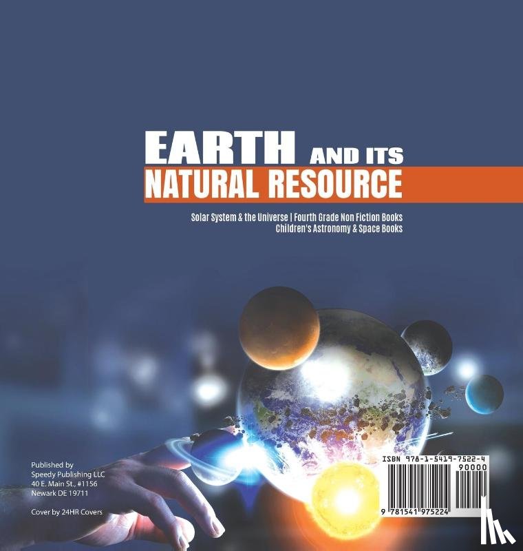 Baby Professor - Earth and Its Natural Resource Solar System & the Universe Fourth Grade Non Fiction Books Children's Astronomy & Space Books