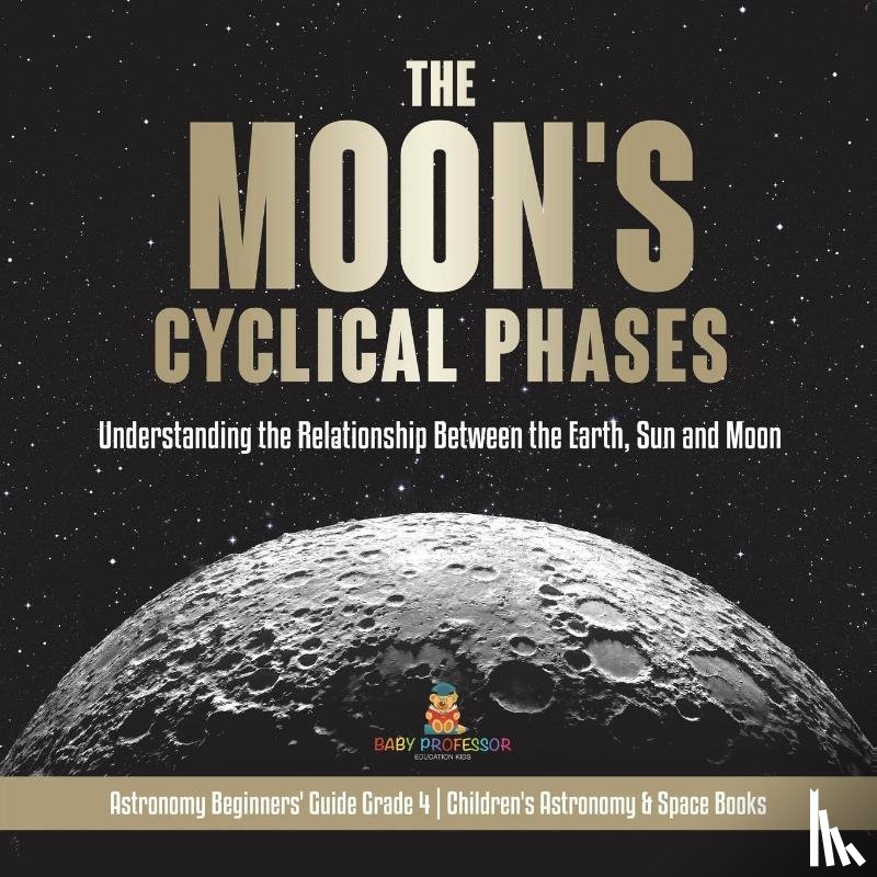 Baby Professor - The Moon's Cyclical Phases