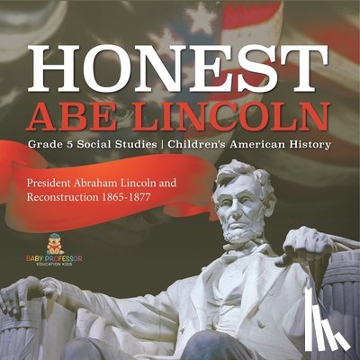 Baby - Honest Abe Lincoln