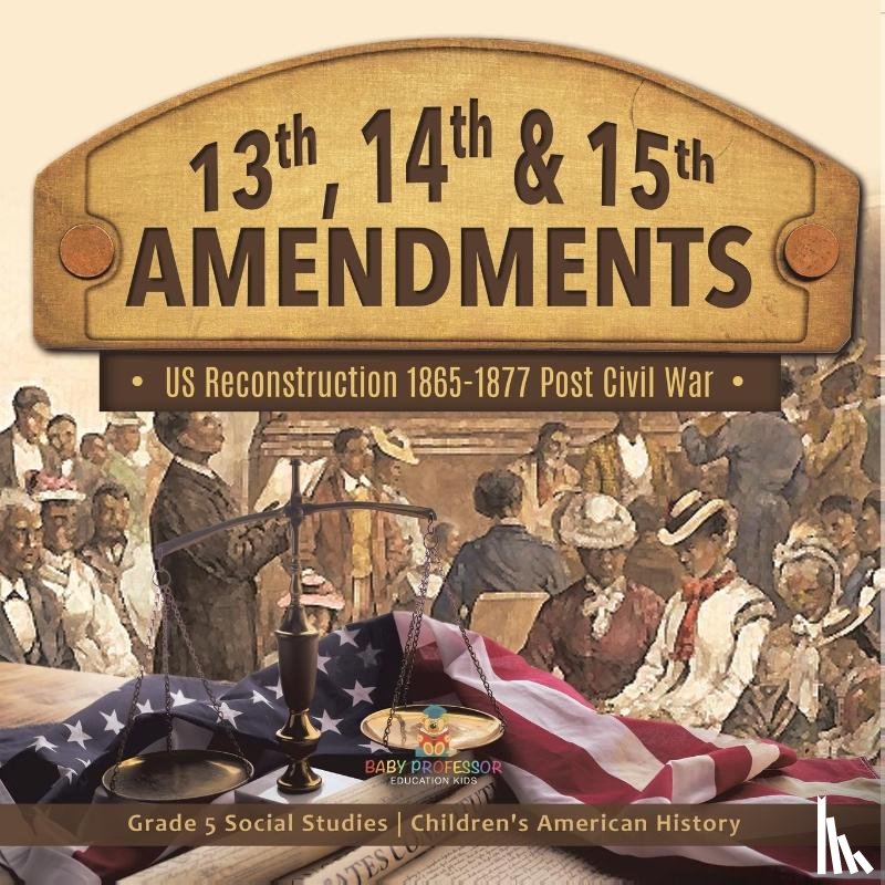 Baby - 13th, 14th & 15th Amendments