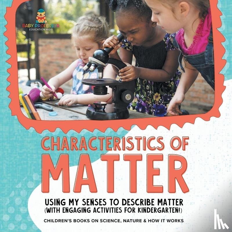 Baby - Characteristics of Matter