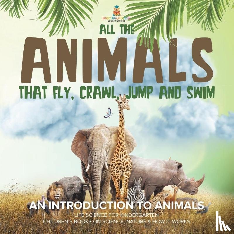 Baby - All the Animals That Fly, Crawl, Jump and Swim