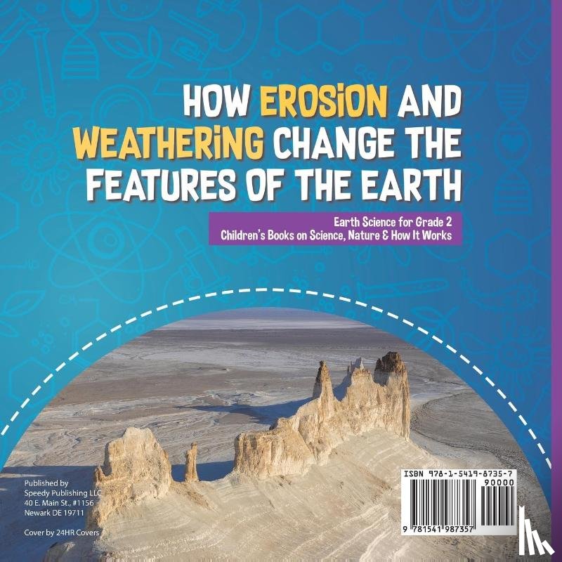 Baby - How Erosion and Weathering Change the Features of the Earth | Earth Science for Grade 2 | Children's Books on Science, Nature & How It Works