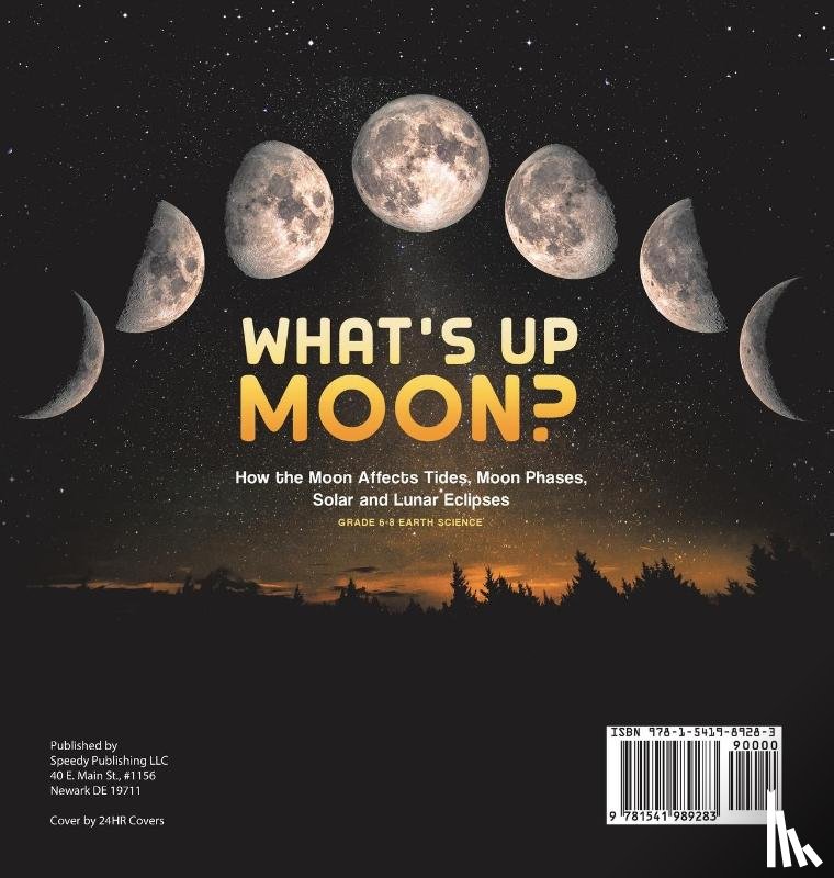 Baby - What's Up Moon? How the Moon Affects Tides, Moon Phases, Solar and Lunar Eclipses | Grade 6-8 Earth Science