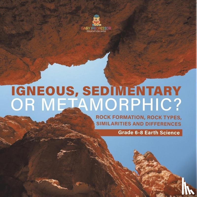 Baby - Baby: Igneous, Sedimentary or Metamorphic? Rock Formation, R