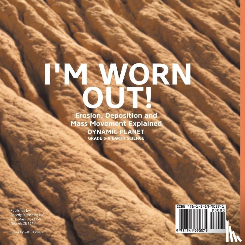 Baby - I'm Worn Out! Erosion, Deposition and Mass Movement Explained | Dynamic Planet | Grade 6-8 Earth Science