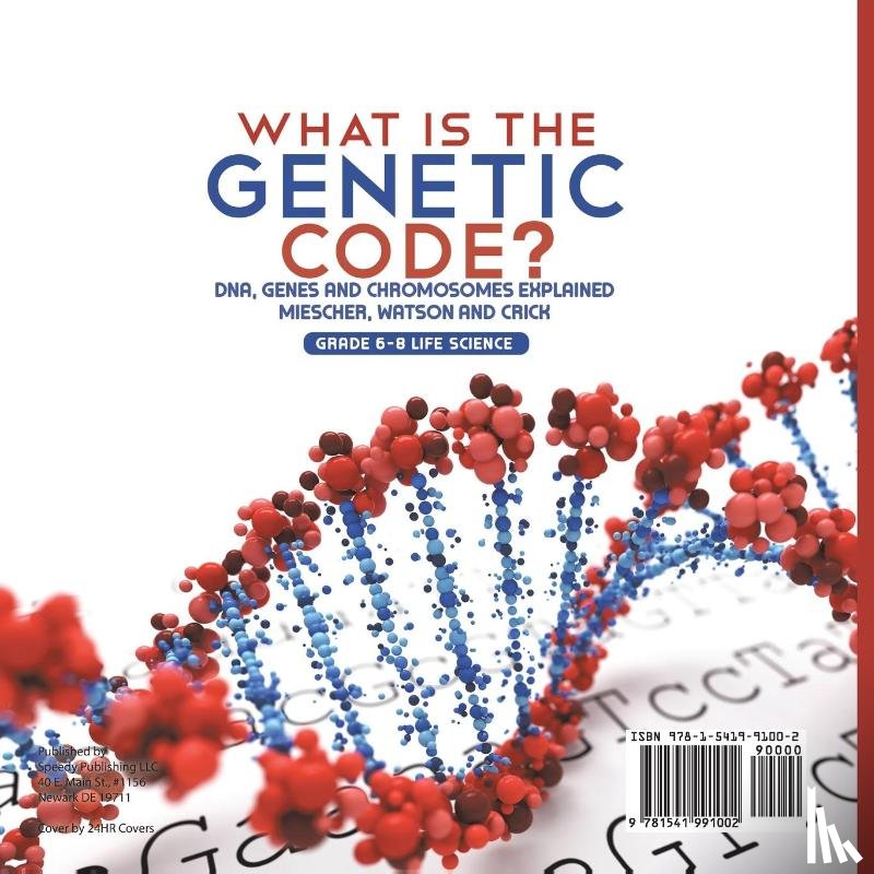 Baby - What is the Genetic Code? DNA, Genes and Chromosomes Explained | Miescher, Watson and Crick | Grade 6-8 Life Science