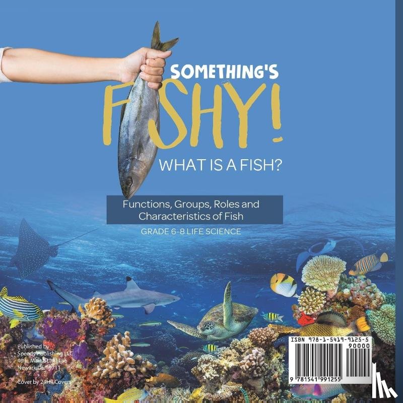 Baby - Something's Fishy! What is a Fish? Functions, Groups, Roles and Characteristics of Fish | Grade 6-8 Life Science