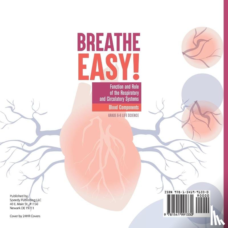 Baby - Breathe Easy! Function and Role of the Respiratory and Circulatory Systems | Blood Components | Grade 6-8 Life Science