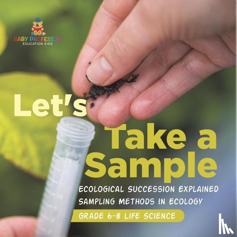 Baby - Let's Take a Sample! Ecological Succession Explained | Sampling Methods in Ecology | Grade 6-8 Life Science