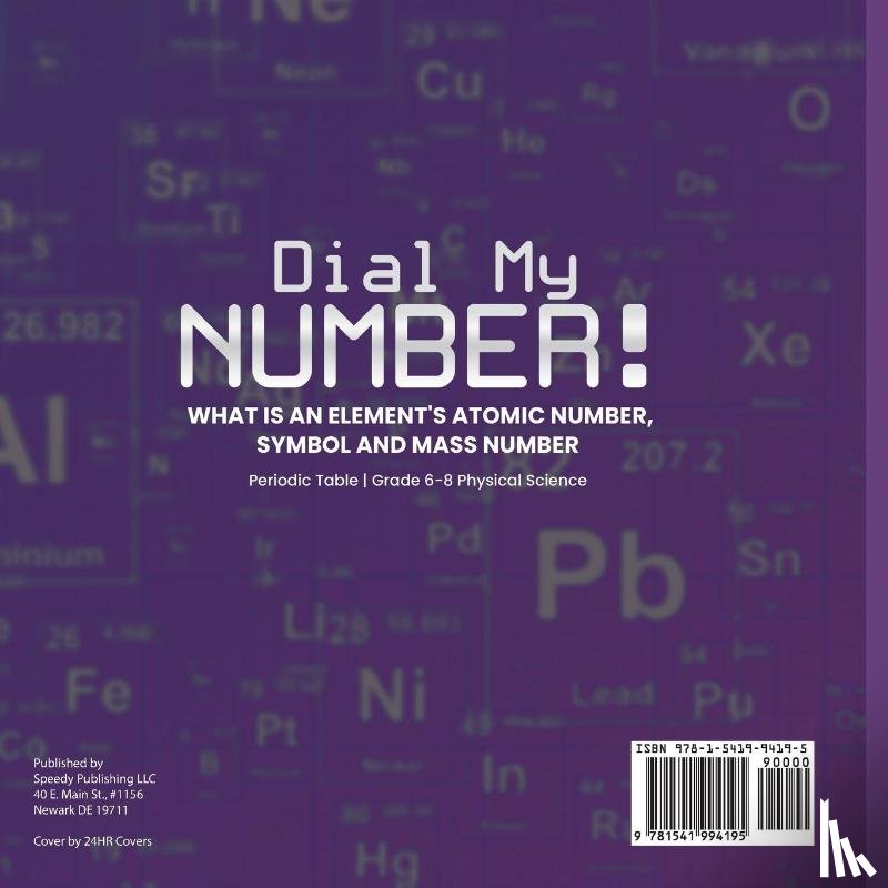 Dot Edu - Dial My Number! What is an Element's Atomic Number, Symbol and Mass Number | Periodic Table | Grade 6-8 Physical Science