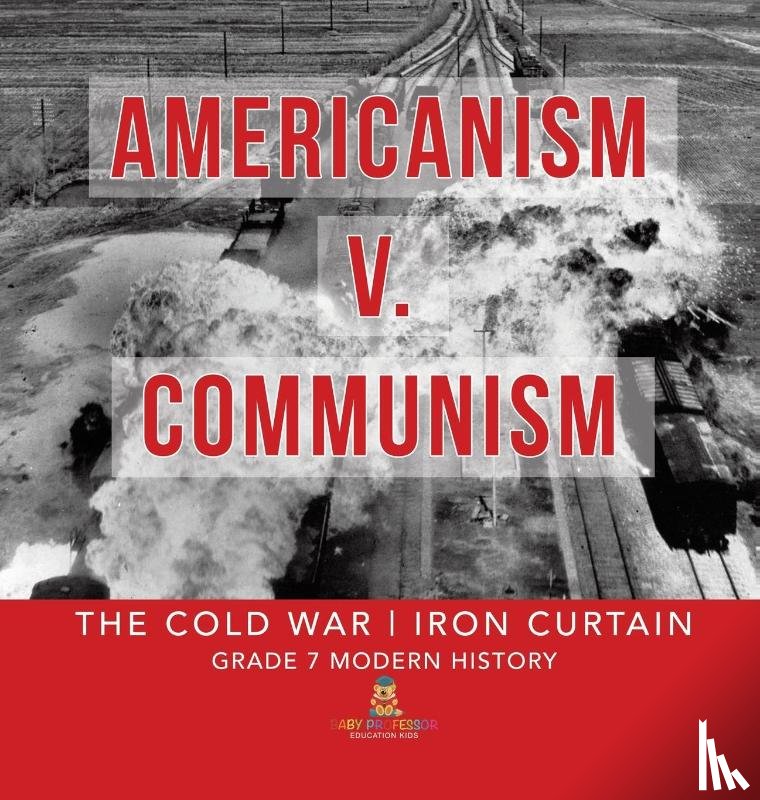 Baby - Americanism v. Communism | The Cold War | Iron Curtain | Grade 7 Modern History