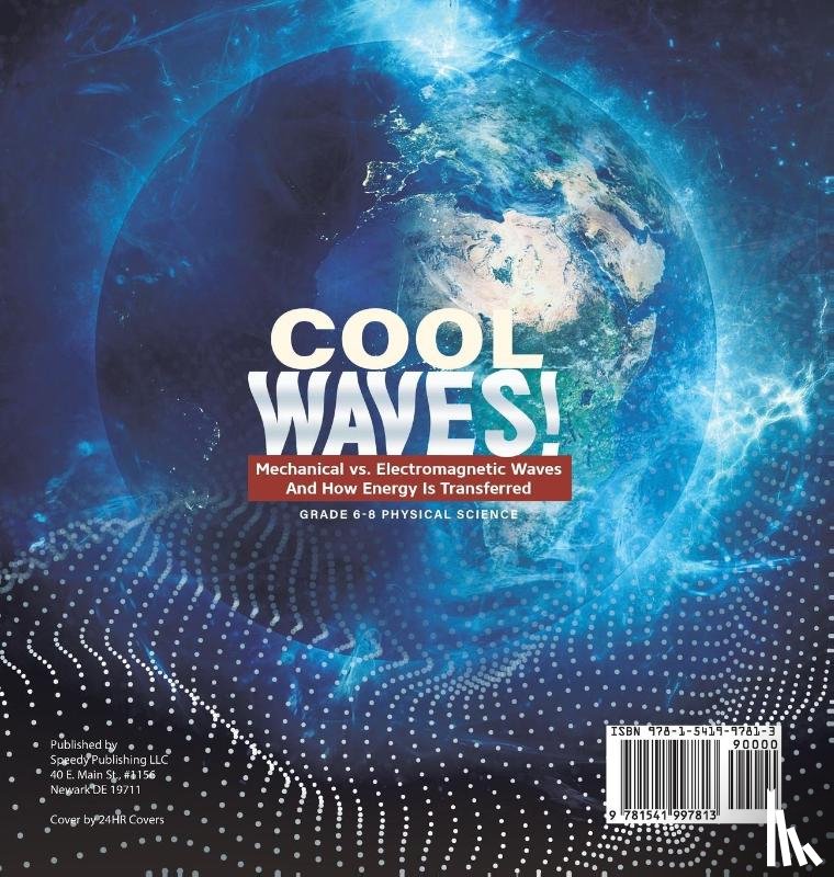 Baby - Cool Waves! Mechanical vs. Electromagnetic Waves and How Energy is Transferred | Grade 6-8 Physical Science