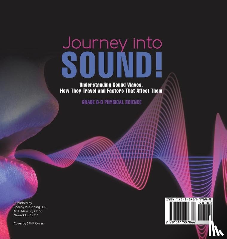 Baby - Journey into Sound! Understanding Sound Waves, How they Travel and Factors that Affect Them | Grade 6-8 Physical Science