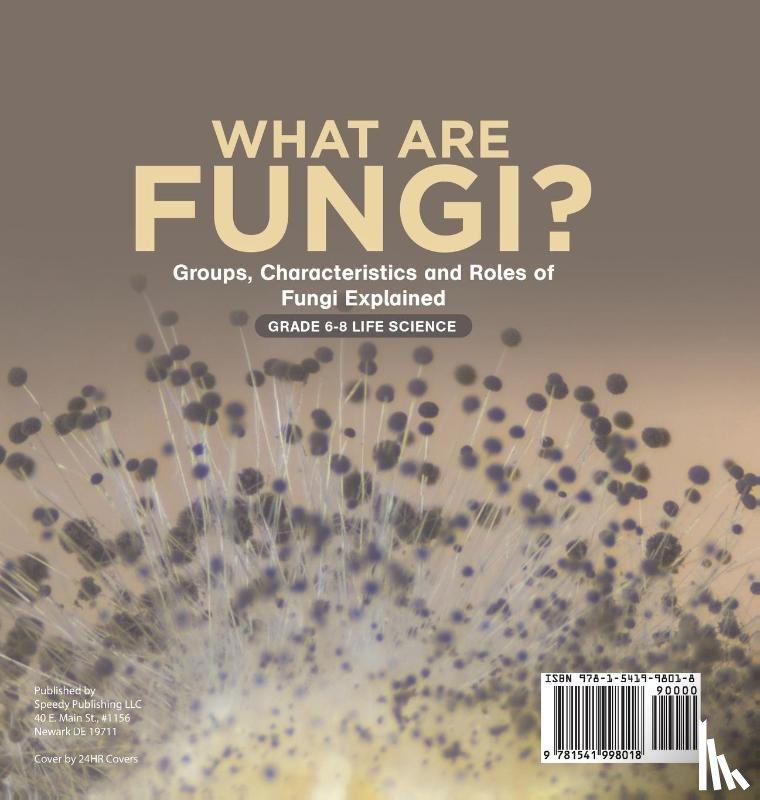 Baby - What are Fungi? Groups, Characteristics and Roles of Fungi Explained | Grade 6-8 Life Science