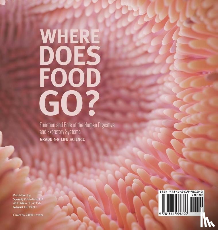 Baby - Where Does Food Go? Function and Role of the Human Digestive and Excretory Systems | Grade 6-8 Life Science