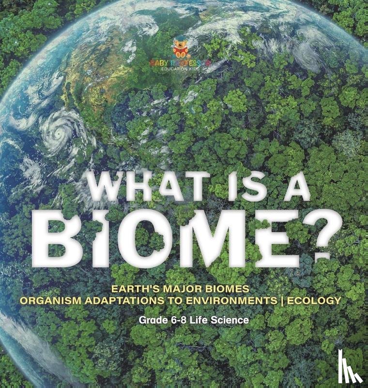 Baby - Baby: What is a Biome? Earth's Major Biomes | Organism Adapt