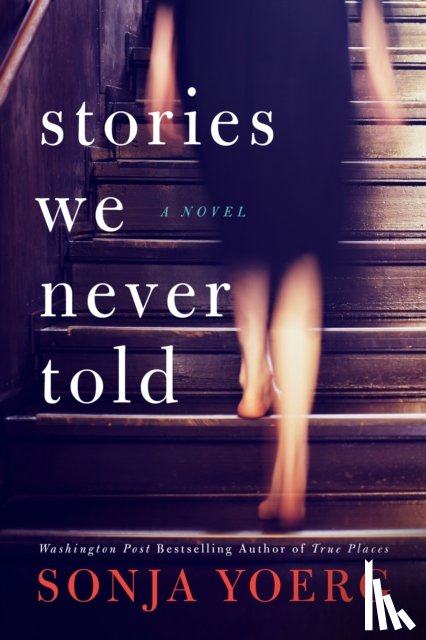 Yoerg, Sonja - Stories We Never Told