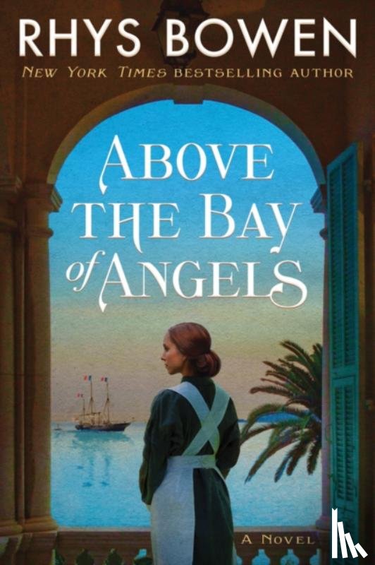 Bowen, Rhys - Above the Bay of Angels
