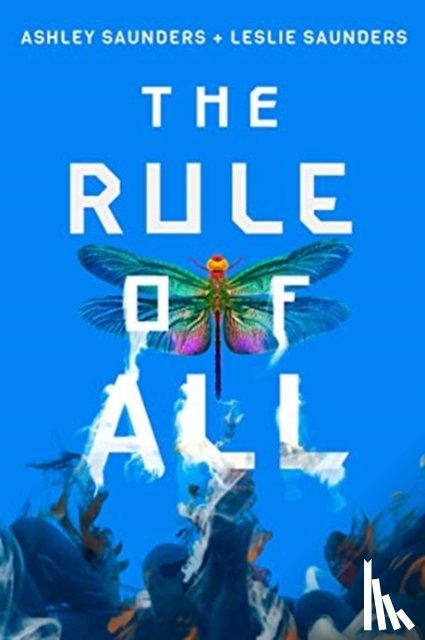 Saunders, Ashley, Saunders, Leslie - The Rule of All