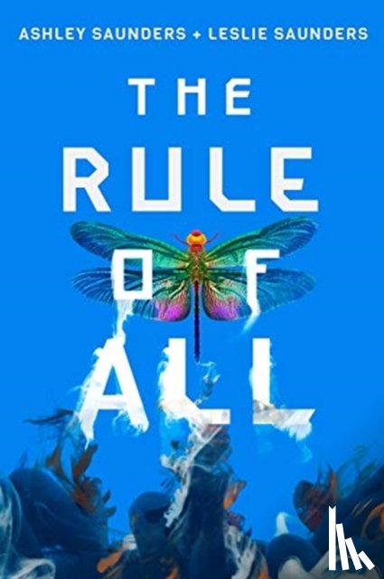 Saunders, Ashley, Saunders, Leslie - The Rule of All