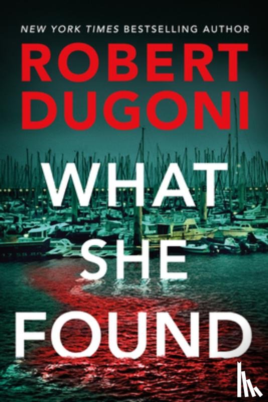 Dugoni, Robert - What She Found