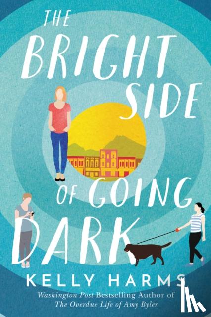 Kelly Harms - The Bright Side of Going Dark