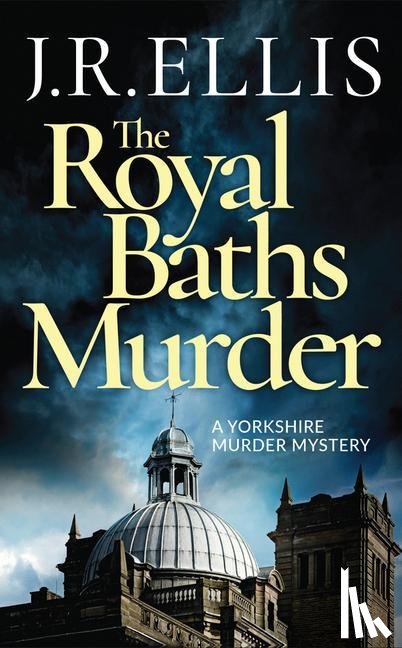 Ellis, J. R. - The Royal Baths Murder