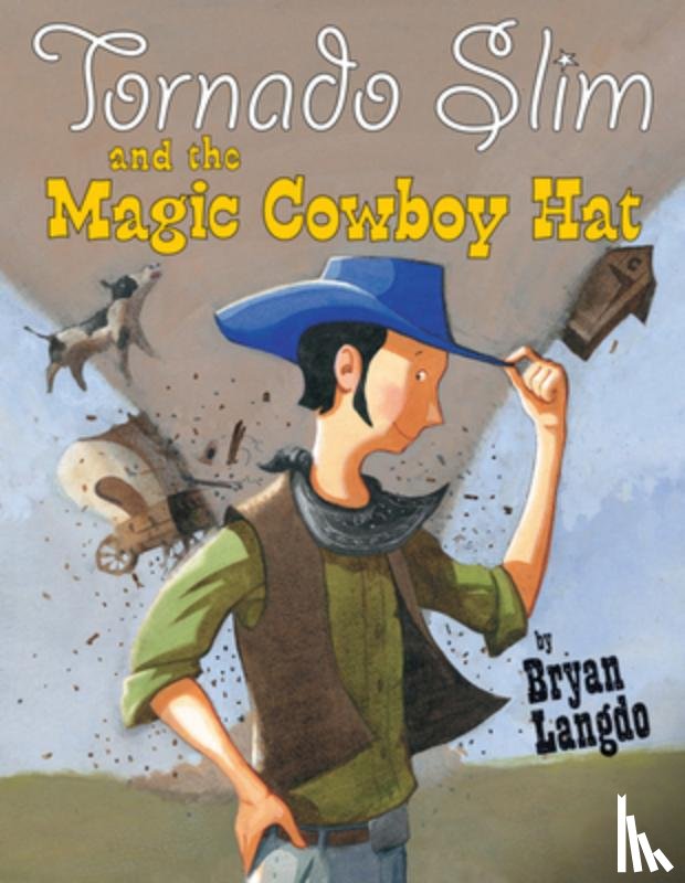 Langdo, Bryan - Tornado Slim and the Magic Cowboy Hat