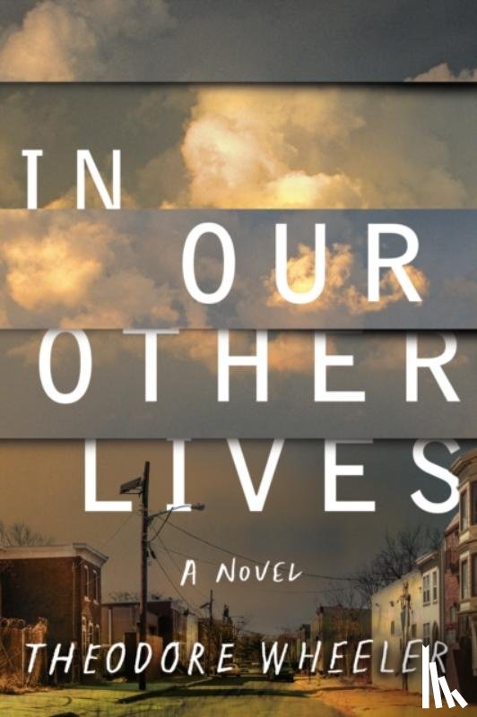 Wheeler, Theodore - In Our Other Lives
