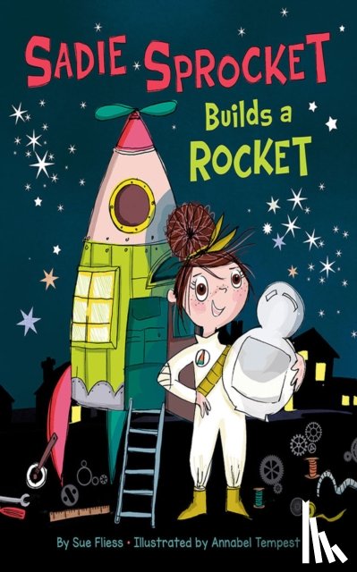 Fliess, Sue - Sadie Sprocket Builds a Rocket