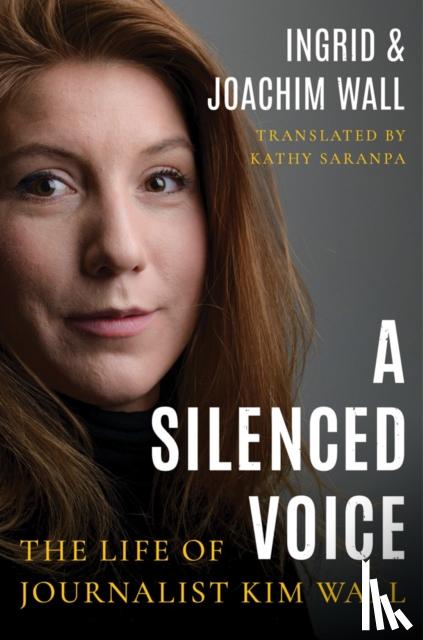 Ingrid Wall, Joachim Wall, Kathy Saranpa - A Silenced Voice