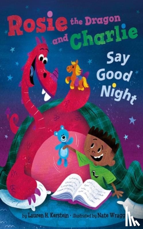 Kerstein, Lauren H. - Rosie the Dragon and Charlie Say Good Night