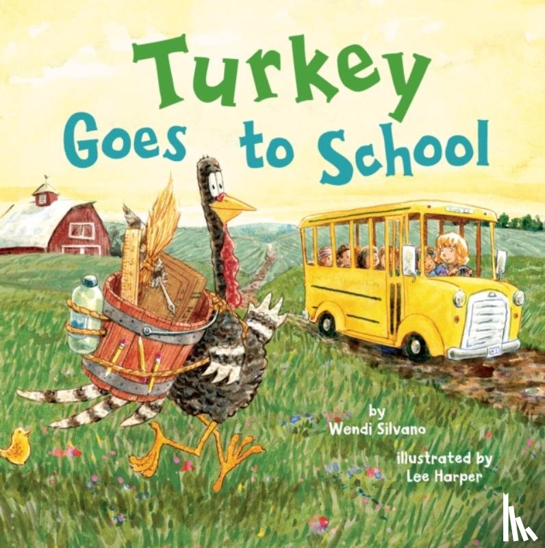Silvano, Wendi - Turkey Goes to School