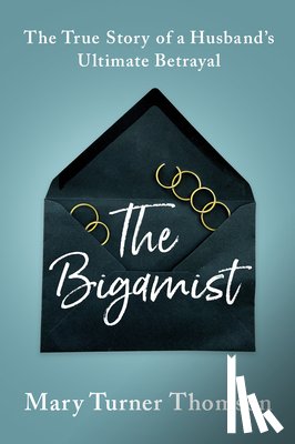 Turner Thomson, Mary - The Bigamist