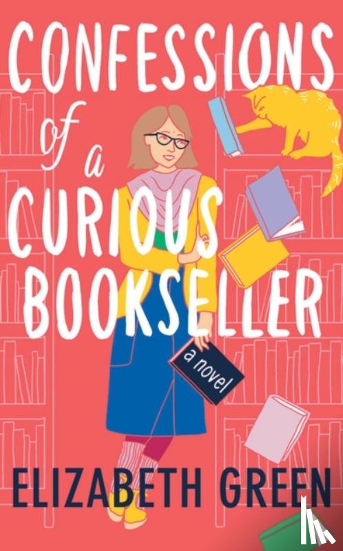 Green, Elizabeth - Confessions of a Curious Bookseller