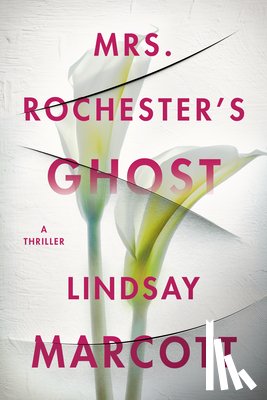 Marcott, Lindsay - Mrs. Rochester's Ghost