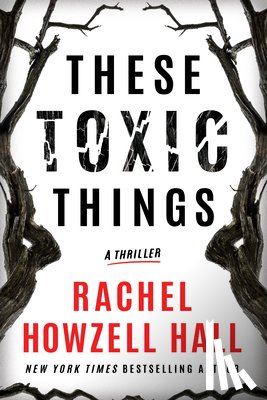 Howzell Hall, Rachel - These Toxic Things