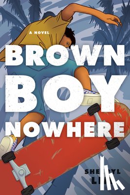Lim, Sheeryl - Brown Boy Nowhere