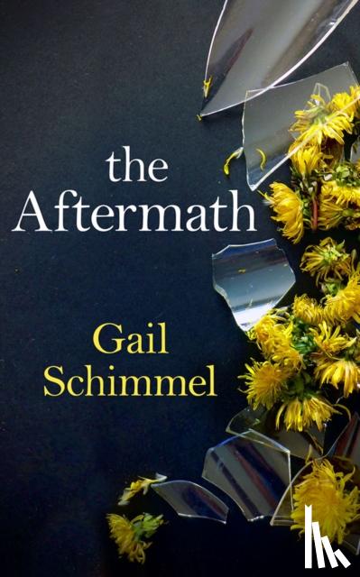 Schimmel, Gail - The Aftermath