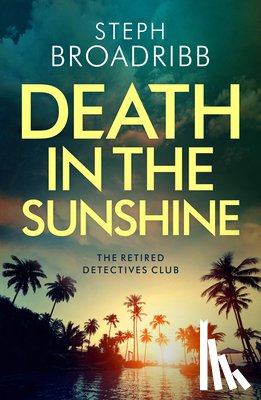 Broadribb, Steph - Death in the Sunshine
