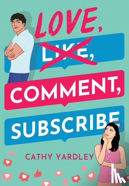 Yardley, Cathy - Love, Comment, Subscribe