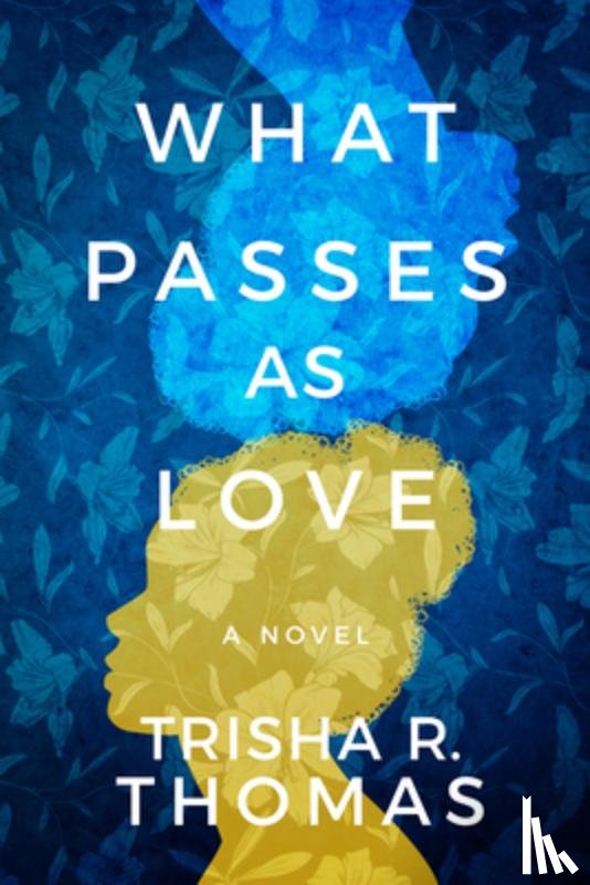 Thomas, Trisha R. - What Passes as Love