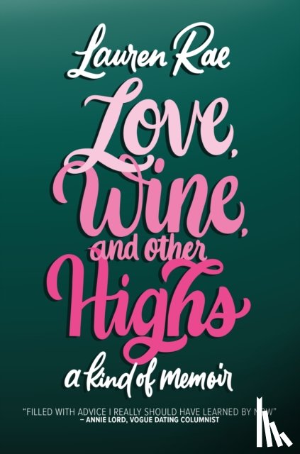 Rae, Lauren - Love, Wine, and Other Highs