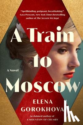 Gorokhova, Elena - A Train to Moscow