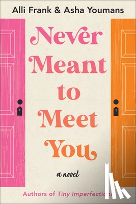 Frank, Alli, Youmans, Asha - Never Meant to Meet You