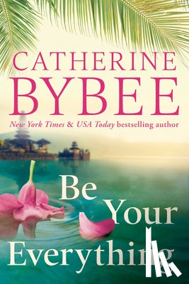 Bybee, Catherine - Be Your Everything