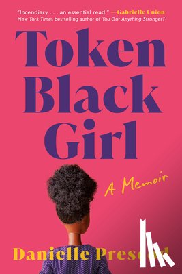 PRESCOD, DANIELLE - TOKEN BLACK GIRL